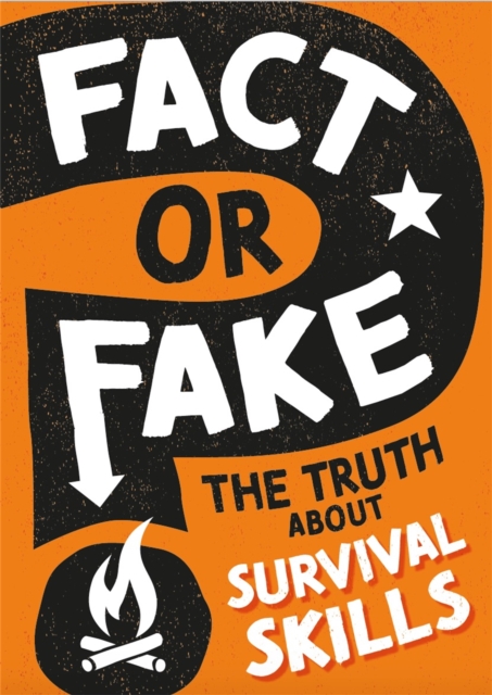 Fact or Fake?: The Truth About Survival Skills, Paperback / softback Book