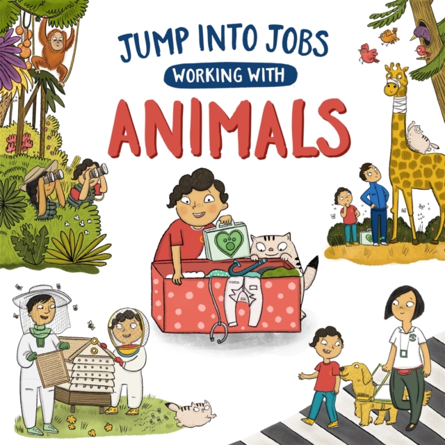 Jump into Jobs: Working with Animals, Hardback Book
