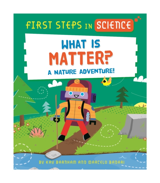 First Steps in Science: What is Matter?, Hardback Book