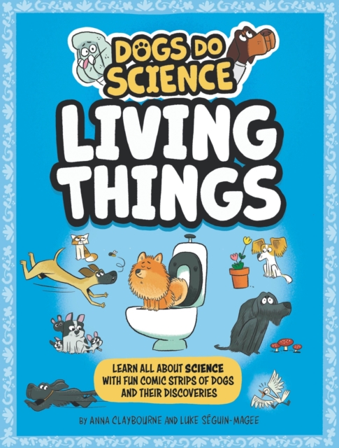 Dogs Do Science: Living Things, Paperback / softback Book
