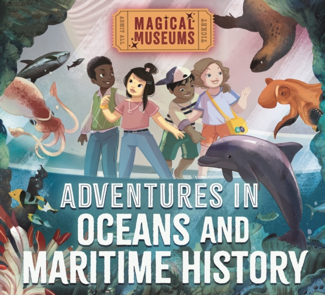 Magical Museums: Adventures in Oceans and Maritime History, Hardback Book