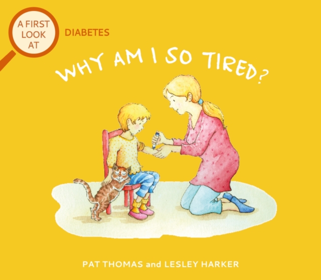 A First Look At: Diabetes: Why am I so tired?, Paperback / softback Book