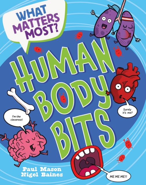 What Matters Most?: Human Body Bits, Hardback Book