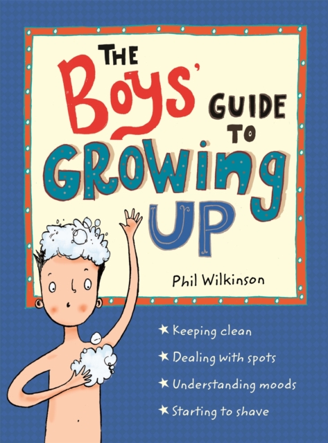 The Boys' Guide to Growing Up: the best-selling puberty guide for boys, Paperback / softback Book