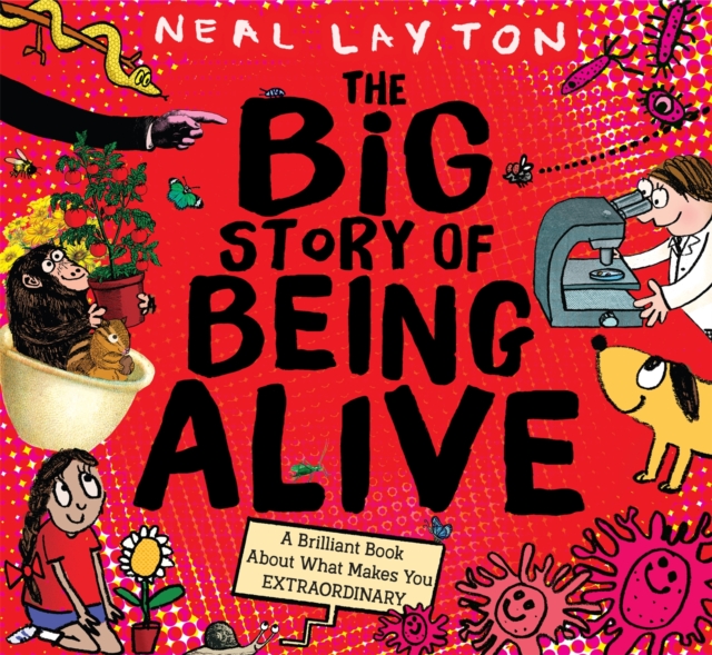 The Big Story of Being Alive : A Brilliant Book About What Makes You EXTRAORDINARY, EPUB eBook