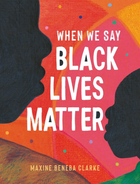 When We Say Black Lives Matter, EPUB eBook