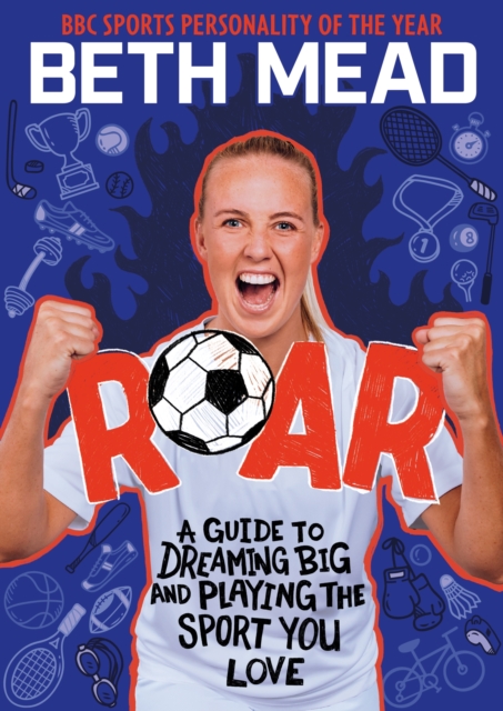 ROAR : My Guide to Dreaming Big and Playing the Sport You Love, EPUB eBook