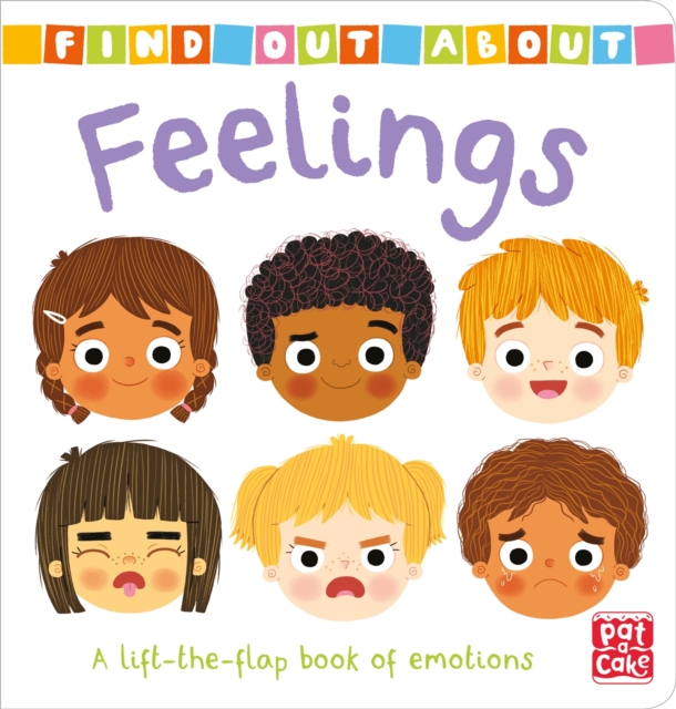 Find Out About: Feelings : A lift-the-flap board book of emotions, Board book Book