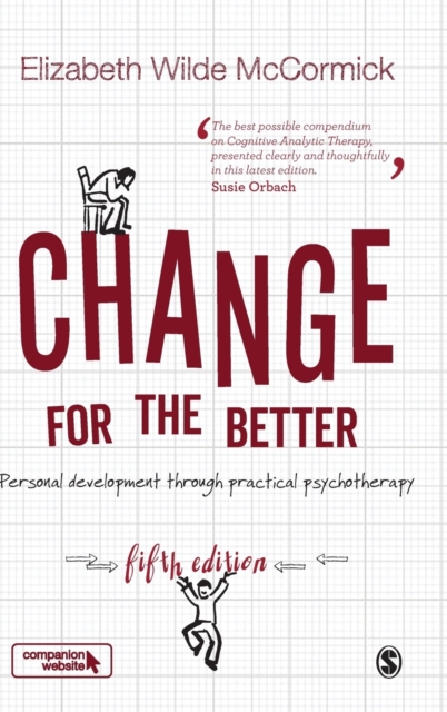 Change for the Better : Personal development through practical psychotherapy, Hardback Book