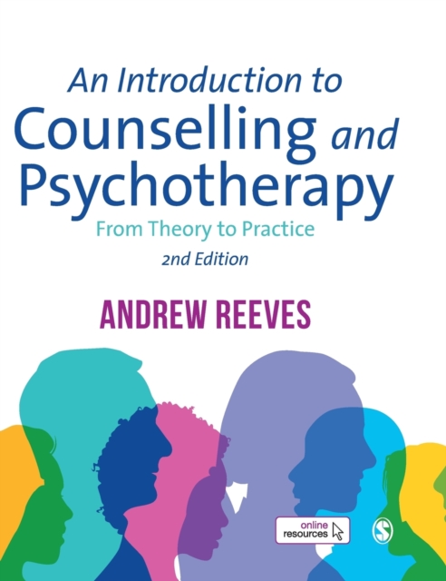 An Introduction to Counselling and Psychotherapy : From Theory to Practice, Hardback Book