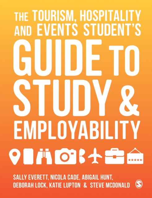 The Tourism, Hospitality and Events Student's Guide to Study and Employability, Hardback Book