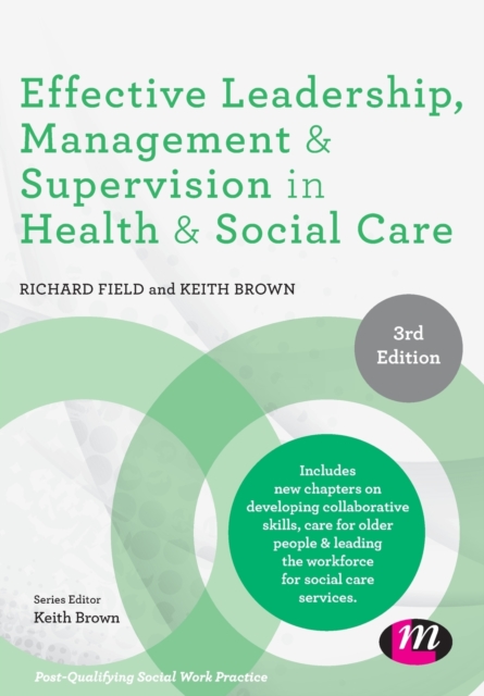 Effective Leadership, Management and Supervision in Health and Social Care, Paperback / softback Book