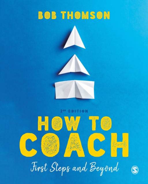 How to Coach: First Steps and Beyond, Paperback / softback Book