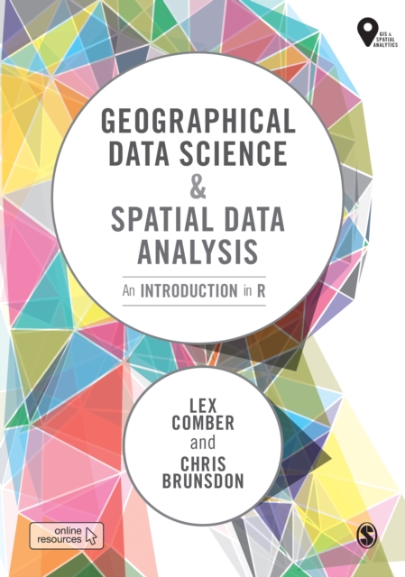 Geographical Data Science and Spatial Data Analysis : An Introduction in R, EPUB eBook