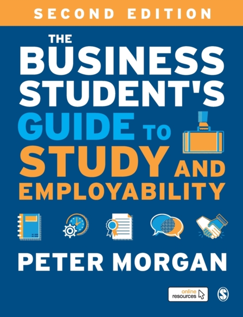 The Business Student's Guide to Study and Employability, Paperback / softback Book