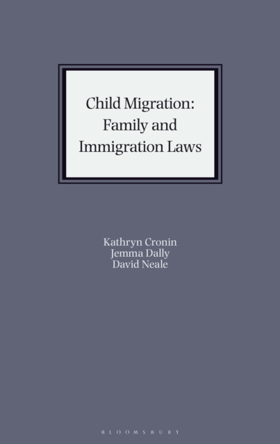 Child Migration: Family and Immigration Laws, Hardback Book