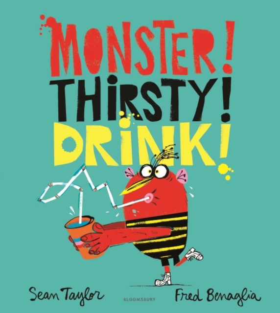 MONSTER! THIRSTY! DRINK!, Hardback Book