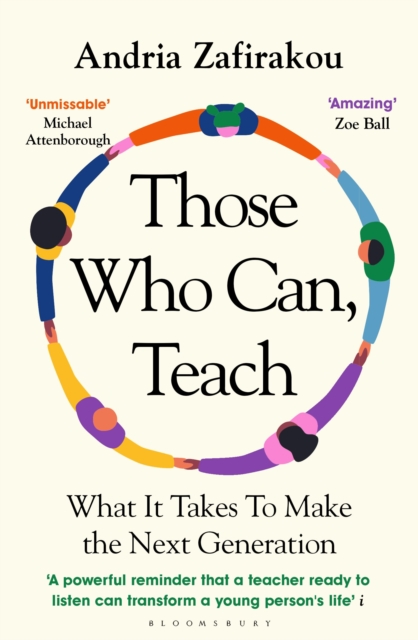Those Who Can, Teach : What It Takes To Make the Next Generation, Paperback / softback Book