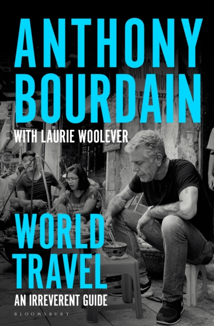 World Travel : An Irreverent Guide, Hardback Book
