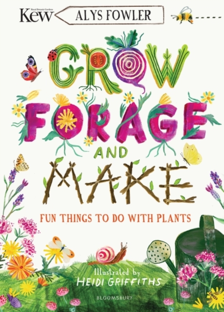 KEW: Grow, Forage and Make : Fun Things to Do with Plants, EPUB eBook