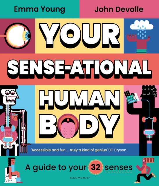 Your SENSE-ational Human Body : A Sensational Guide to Your 32 Senses, Hardback Book