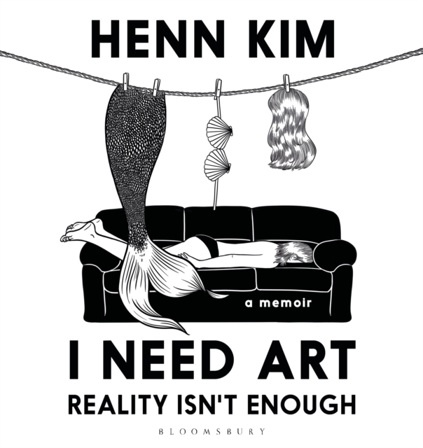 I Need Art: Reality Isn t Enough : A memoir in images from the iconic South Korean Sally Rooney illustrator, PDF eBook