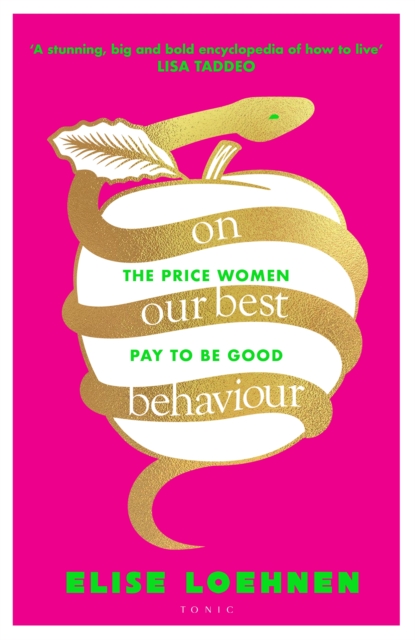 On Our Best Behaviour : The Price Women Pay to Be Good, EPUB eBook