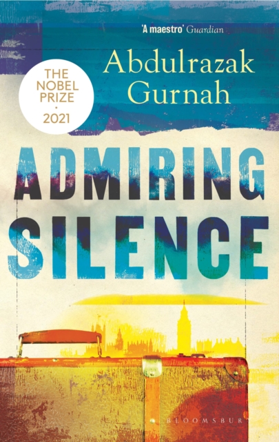 Admiring Silence : By the winner of the Nobel Prize in Literature 2021, Paperback / softback Book