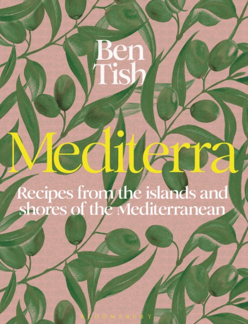 Mediterra : Recipes from the islands and shores of the Mediterranean, Hardback Book