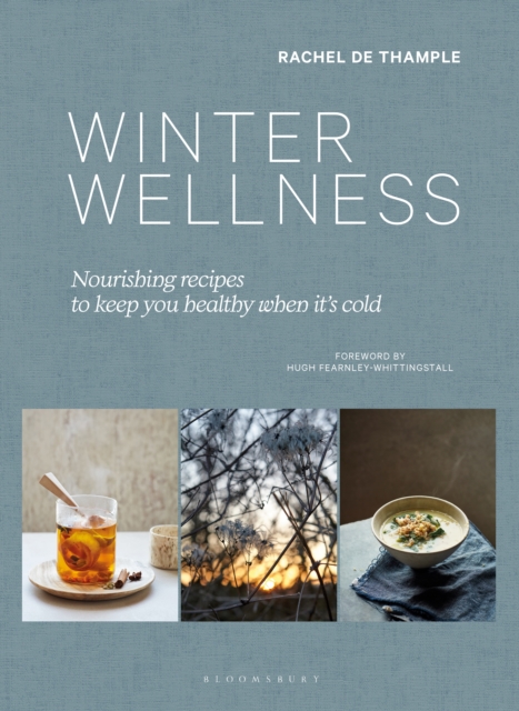 Winter Wellness : Nourishing recipes to keep you healthy when it's cold, PDF eBook