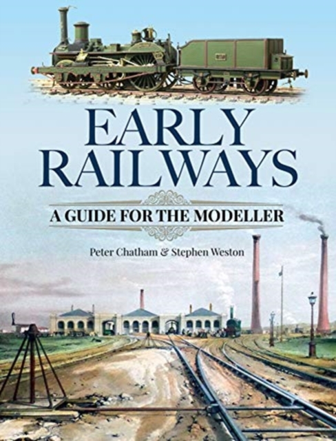 Early Railways : A Guide for the Modeller, Hardback Book
