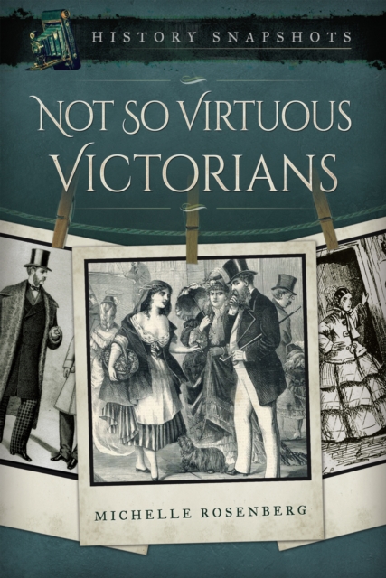Not So Virtuous Victorians, PDF eBook