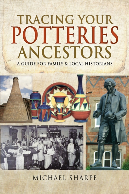 Tracing Your Potteries Ancestors : A Guide for Family & Local Historians, EPUB eBook