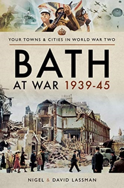Bath at War 1939-45, Paperback / softback Book