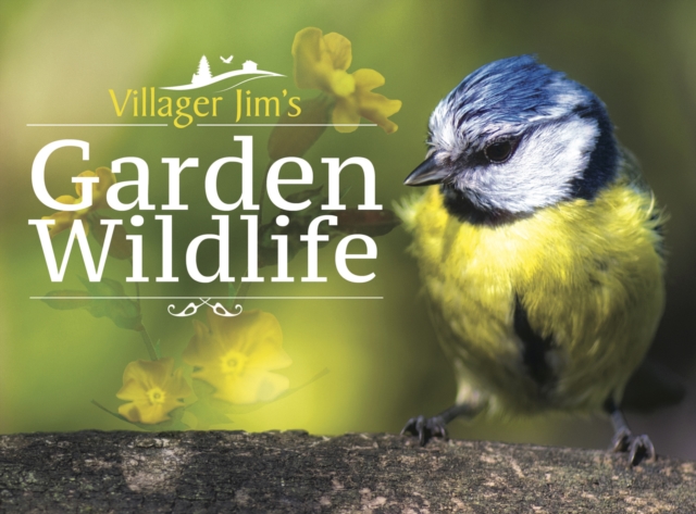 Villager Jim's Garden Wildlife, PDF eBook