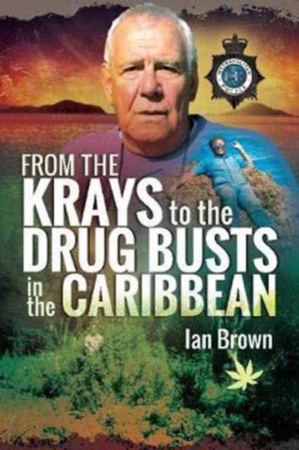 From the Krays to Drug Busts in the Caribbean, Paperback / softback Book