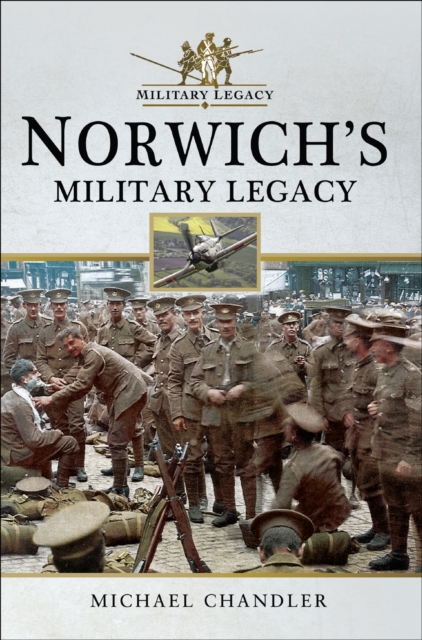 Norwich's Military Legacy, EPUB eBook