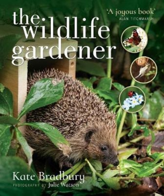 The Wildlife Gardener, Paperback / softback Book