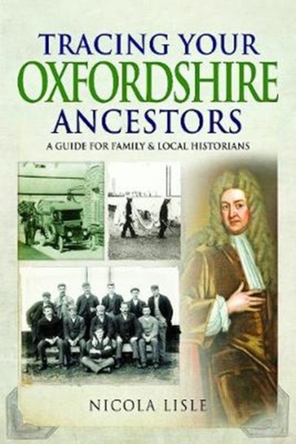 Tracing Your Oxfordshire Ancestors : A Guide for Family Historians, Paperback / softback Book