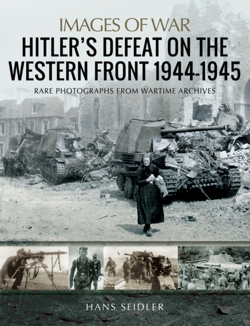 Hitler's Defeat on the Western Front, 1944-1945, PDF eBook