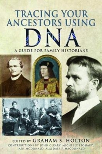 Tracing Your Ancestors Using DNA : A Guide for Family Historians, Paperback / softback Book