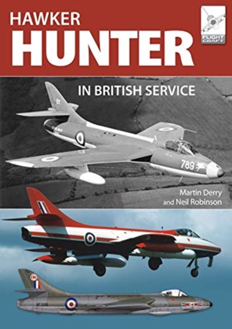 Flight Craft 16: The Hawker Hunter in British Service, Paperback / softback Book