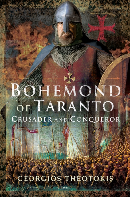Bohemond of Taranto : Crusader and Conqueror, EPUB eBook