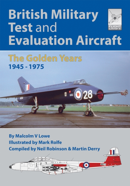 British Military Test and Evaluation Aircraft : The Golden Years 1945-1975, EPUB eBook
