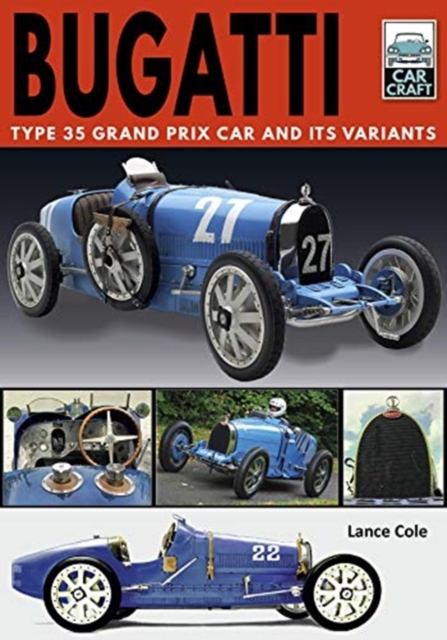 Bugatti T and Its Variants : Type 35 Grand Prix Car and its Variants, Paperback / softback Book