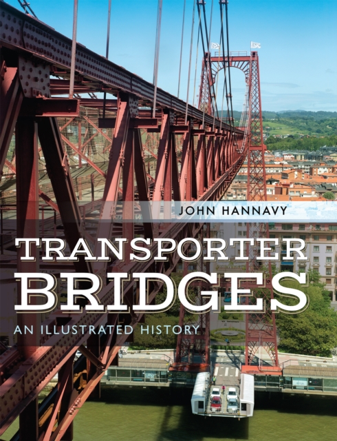 Transporter Bridges : An Illustrated History, EPUB eBook