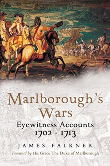 Marlborough's War : Eyewitness Accounts, 1702-1713, Paperback / softback Book