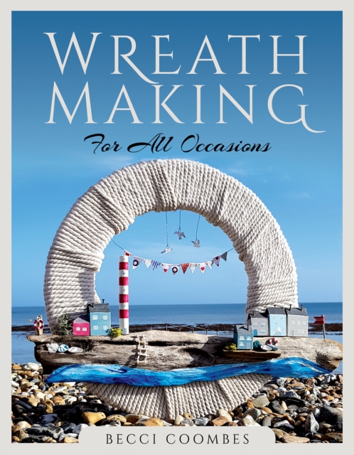 Wreath Making for all Occasions, Paperback / softback Book