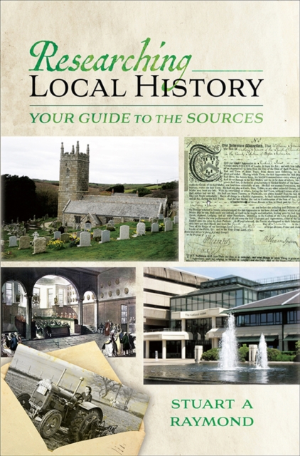 Researching Local History : Your Guide to the Sources, PDF eBook