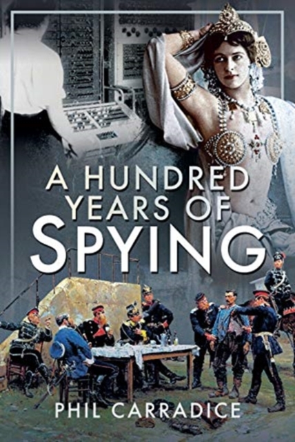 A Hundred Years of Spying, Hardback Book